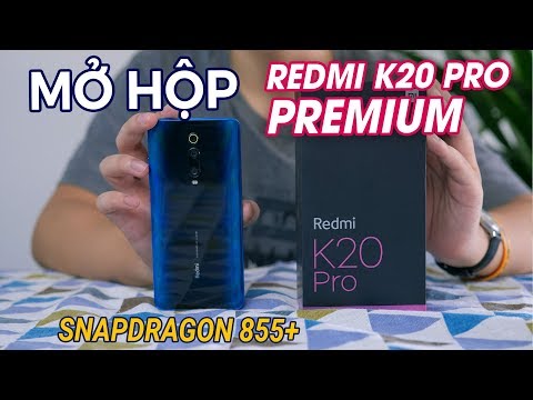 (VIETNAMESE) Mở hộp Xiaomi Redmi K20 Pro Premium edition - Giá cực SHOCK cho Snap 855+/ Ram 12Gb/ Rom 512GB