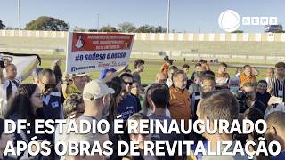 Estádio é reinaugurado após obras de revitalização no DF