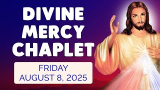 🙏 DIVINE MERCY CHAPLET ❤️ Today FRIDAY August 8, 2025