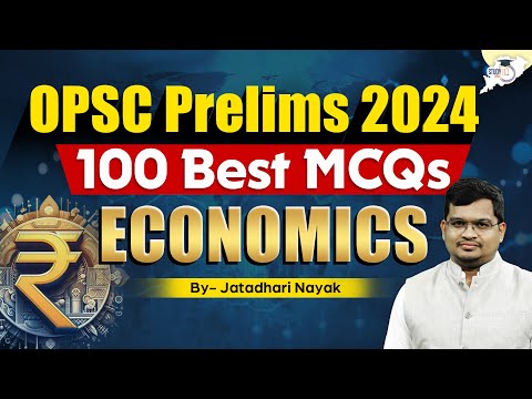 OPSC OAS OCS Prelims 2024 | 100 Best MCQs | Economics | By Jatadhari Sir | OPSC StuyIQ