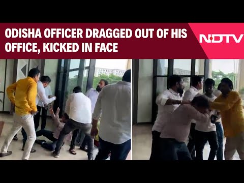 Odisha News | Video: Odisha Officer Dragged Out Of His Office, Kicked In Face, 3 Arrested