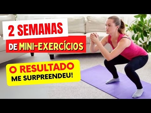 2 SEMANAS de MINI-EXERCÍCIOS: O RESULTADO Me Surpreendeu!