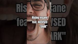 Rising Insane feat. ACCVSED - "DARK" #metalcore #metal