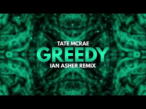 Tate McRae - Greedy (Ian Asher Remix)