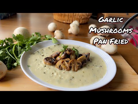Garlic Mushrooms || Pan Fried Garlic Mushroom On The Bed Of White Gravy #youtube#videos