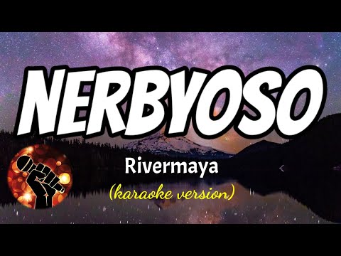 NERBYOSO – RIVERMAYA (karaoke version)