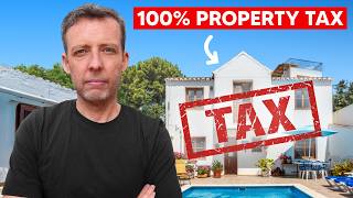 Spain's 100% Property Tax – Details Revealed