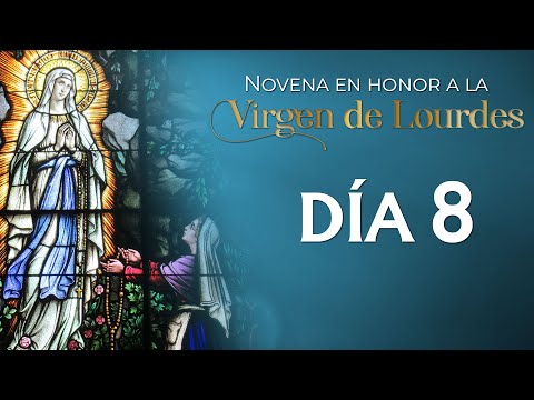 Novena a la Virgen de Lourdes 🙏 Día 8 #novena