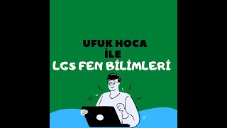 8)Ufuk HOCA - Gaz Basıncı ve Açık Hava Basıncı (LGS FEN BİLİMLERİ)