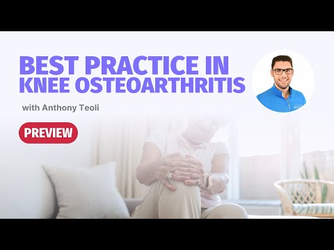 Best Practice Rehabilitation for Patients with Knee Osteoarthritis | Masterclass PREVIEW