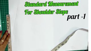 How To Decide Shoulder Slope/किसी भी गारमेंट बनाने में शोल्डर स्लोप कैसे निर्धारित करें/Standard Siz