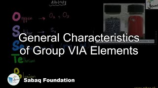 General Characteristics of Group VIA Elements