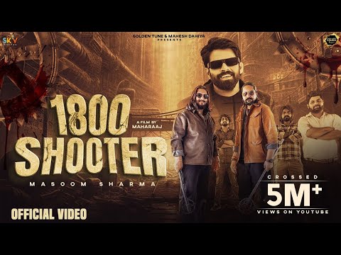 1800 Shooter (Official Video) Masoom Sharma | Kay D | Jatin Tyagi |Payal Malik |Haryanvi Songs 2025