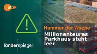 Millionenteures Parkhaus steht leer | Hammer der Woche vom 24.10.2026 | ZDF