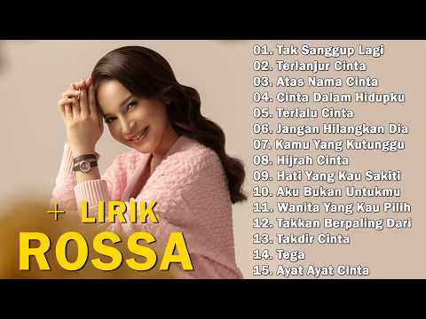 ROSSA FULL ALBUM PILIHAN TERBAIK - KUMPULAN LAGU ROSA TERBAIK VIRAL TIKTOK TERBARU 2026 - LAGU POP