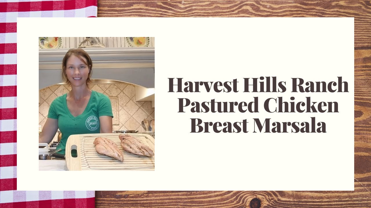 Pastured Chicken Breast Marsala Harvest Hills Ranch 