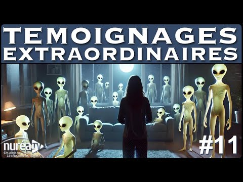 Témoignages extraordinaires #11