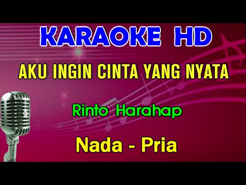 AKU INGIN CINTA YANG – Rinto Harahap | KARAOKE Nada Pria (C#=DO)