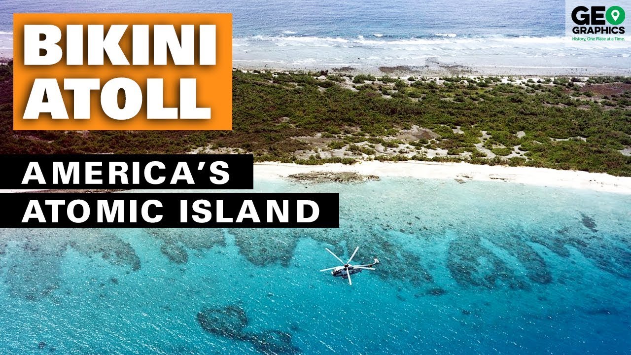 Bikini Atoll : America’s Atomic Island