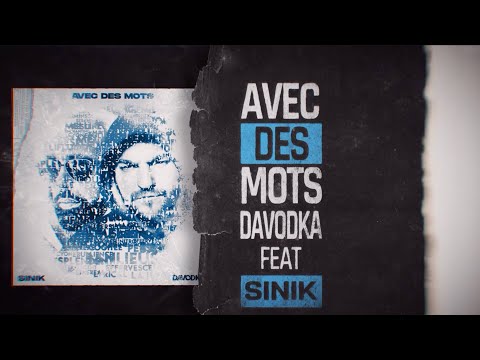 DAVODKA - Avec des mots feat SINIK (Lyrics Video)