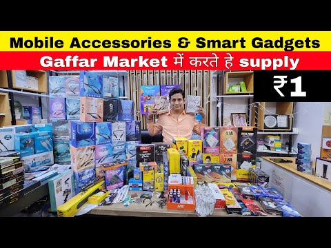 Mobile Accessories wholesale market in delhi |Smart Gadgets market|Gaffar Market delhi