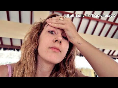 Bali Belly 1 - Tías chulas 0 - Día 6