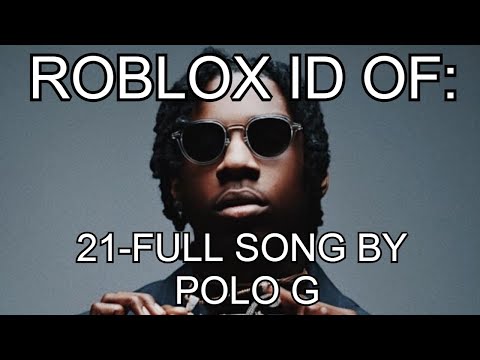 Polo G Id Roblox Codes 07 2021 - roblox song id macklemore ft