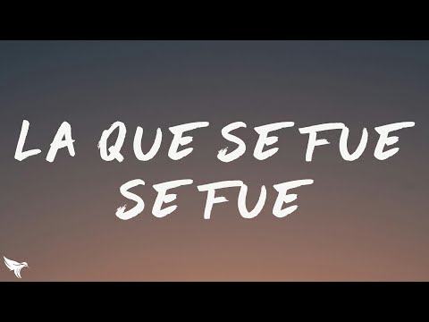 Christian Nodal - La Que Se Fue, Se Fue (Lyrics/Letra)