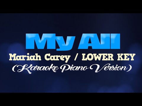 MY ALL – Mariah Carey/LOWER KEY (KARAOKE PIANO VERSION)