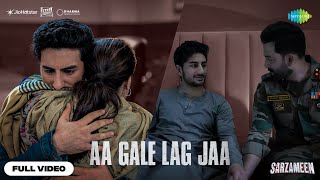 Aa Gale Lag Jaa - Full Video | Sarzameen | Prithviraj, Kajol, Ibrahim, Sonu Nigam, Vishal, Kausar