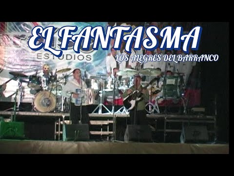 Los Alegres Del Barranco - El Fantasma (En Vivo) [Desde Guamuchil 2008]