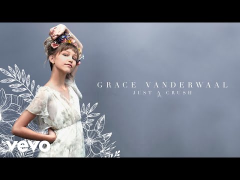 Grace VanderWaal - Just A Crush (Audio)