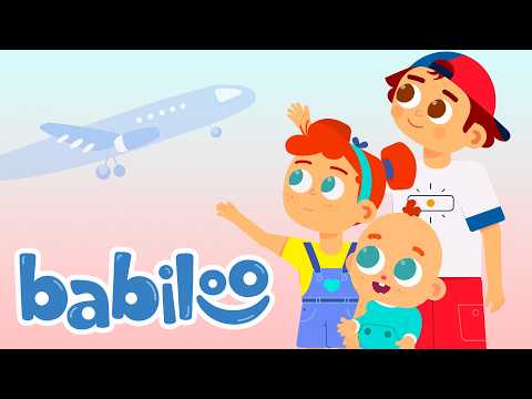 ✈️ Travel Song 🧳 Fun Songs For Kids 🌈 Top English Songs 🌈 Babiloo Nursery Rhymes & Kids Songs