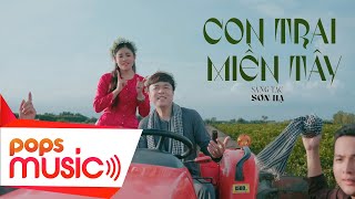Con Trai Miền Tây - Sơn Hạ (Official Music Video)