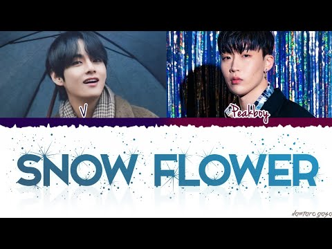 V - 'SNOW FLOWER' (feat. Peakboy)Lyrics [Color Coded_Han_Rom_Eng]