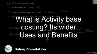 What is Activity base costing? Its wider Uses and Benefits