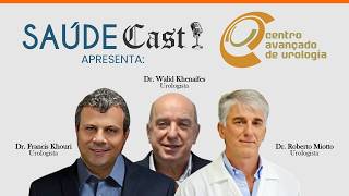 #EP26 Urologia sem tabu: os cuidados que todo homem precisa ter!