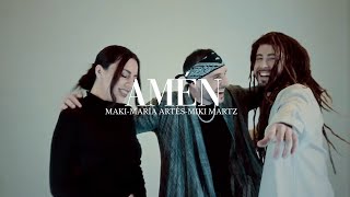 Maki, María Artés, Miki Martz - AMÉN (Vclip Oficial Pavi & Amén #8)