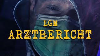 LGM - ARZTBERICHT (prod. by Robert Tar)