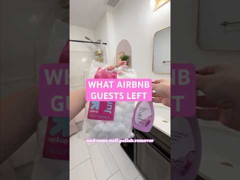 What My Airbnb Guests Left after 15 Day Stay
