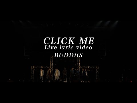 BUDDiiS「CLICK ME」Official Live Lyric Video