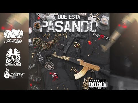 Calle 24 x Fuerza Regida - Que Esta Pasando [Official Audio]