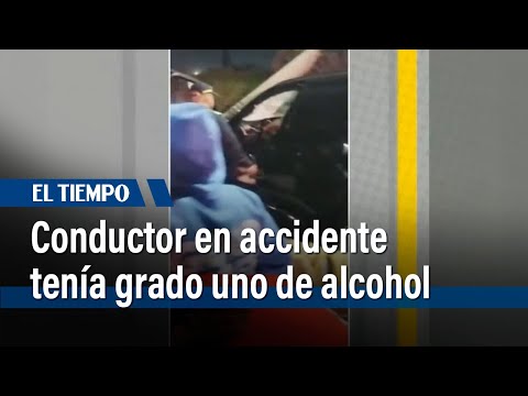 Examen de alcoholemia confirmó embriaguez en choque en Bogotá-Cajicá | El Tiempo