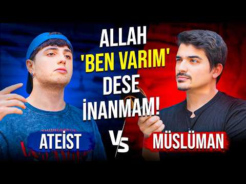 "Allah'ın Canı Mı Sıkıldı Da Bizi Yarattı? (Haşa) Allah 'Ben Varım' Dese İnanmam" Ateist vs Müslüman