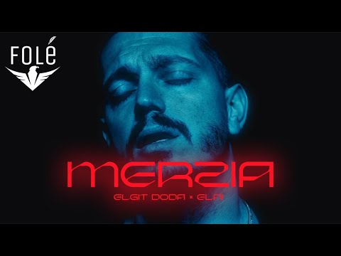 Elgit Doda × Elai - Merzia