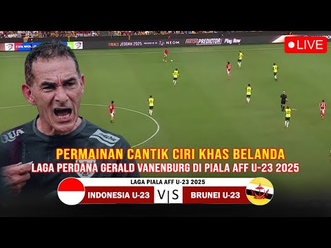 🔴SERASA NONTON EROPA! Debut Vanenburg Di Timnas Indonesia U-23 Vs Brunei Darussalam U-23 Bikin Kagum