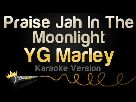 YG Marley – Praise Jah In The Moonlight (Karaoke Version)