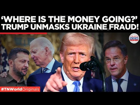 WATCH: Trump DROPS BOMBSHELL on Ukraine Money LAUNDERING. Says Billions Missing | Times Now World