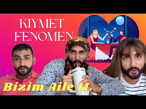 Bizim Aile 11. Bölüm | KIYMET FENOMEN