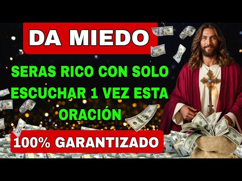 DA MIEDO!! SERÁS RICO CON SÓLO ESCUCHAR 1 VEZ ESTA ORACIÓN Y RECIBIRÁS MUCHO DINERO EN 3 DIAS